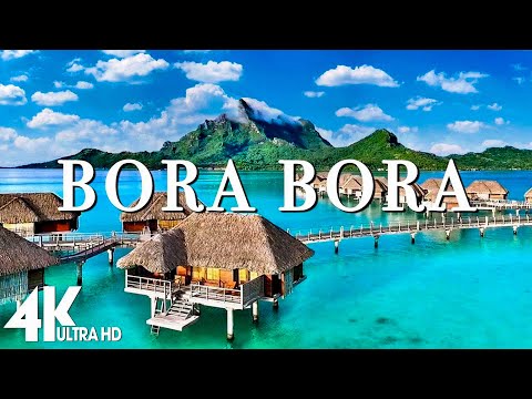 FLYING OVER BORA BORA (4K UHD) Amazing Beautiful Nature Scenery & Relaxing Music - 4K Video Ultra HD