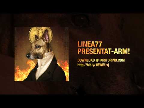 LINEA 77 - Presentat-Arm! (OFFICIAL AUDIO)