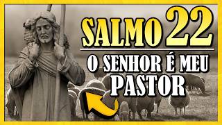 Salmo 22 Católico | O Senhor é meu pastor