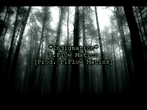 P.Flow Matics - Indignation [Prod. P.Flow Matics]