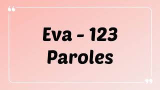 Eva - 123 {Paroles -Lyrics }