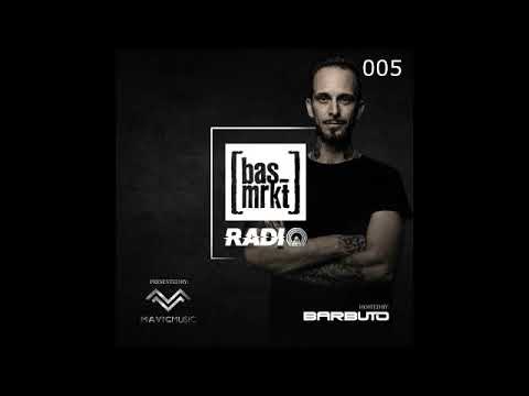 Barbuto - [bas_mrkt] Radio Show 005
