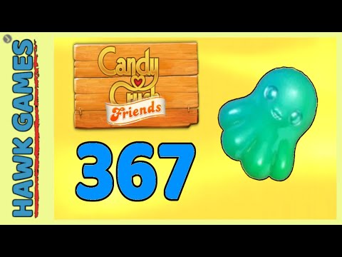 Candy Crush Friends Level 367 (Octopus mode) - 3 Stars Walkthrough, No Boosters