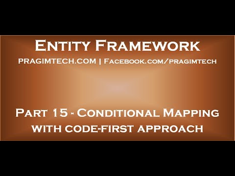 Part 15 Conditional Mapping in entity framework with code first