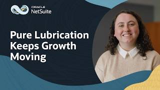 Pure Lubrication Drives Growth and Efficiency with NetSuite
