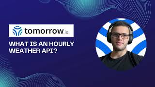 What is an Hourly Weather API