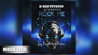 Jay Rozé - Rock Me (ft Briena) Radio Version