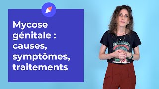 Mycose génitale : causes, symptômes, traitements.