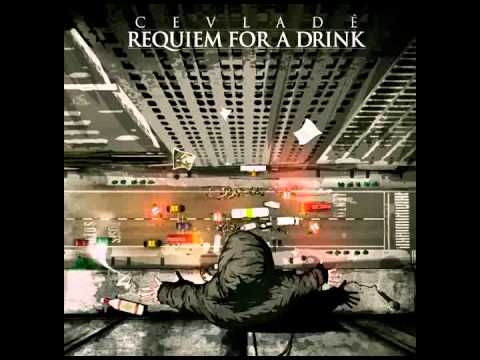 Cevladé - Snippet Requiem For a Drink