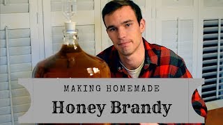 Making Honey Brandy Part 1