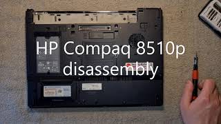 HP Compaq 8510p disassembly. How to disassemble / take apart HP 8510p.