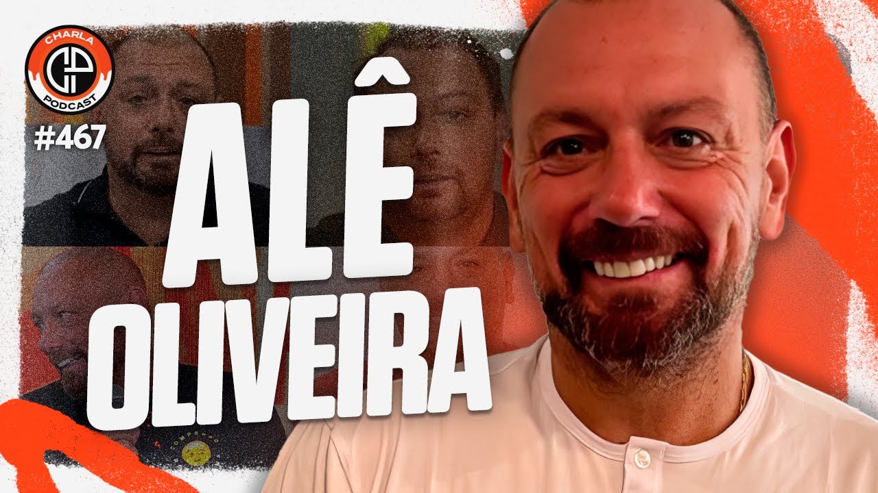 CHARLA #467 - Alê Oliveira