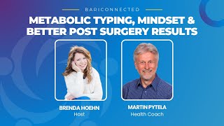 Metabolic Typing, Mindset &amp; Better Post Surgery Results with Martin Pytela, Health Coach