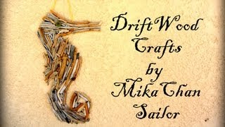 DIY: Drift wood crafts,seahorse wall art & jar candle holder + great tip!
