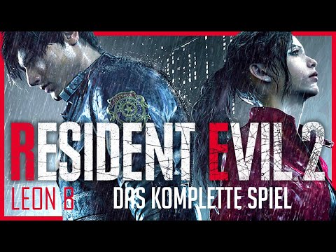 Resident Evil 2 Remake - Leon B • Gameplay Deutsch (Full Game) Longplay Horror Spiel