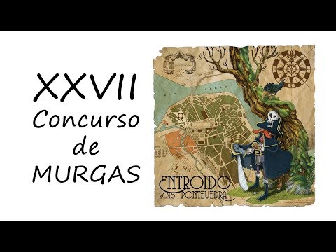Primeira Semifinal do XXVII Concurso de Murgas Pontevedra 2018