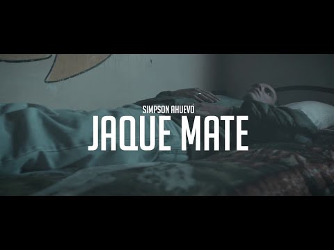 Simpson Ahuevo -  Jaque Mate (Video Oficial)