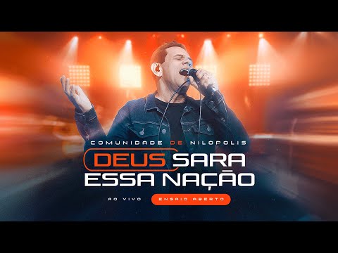 Comunidade de Nilópolis / Deus Sara Essa Nação - Ensaio Aberto