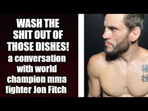 How to reinvent your life. Jon Fitch, Champion fighter