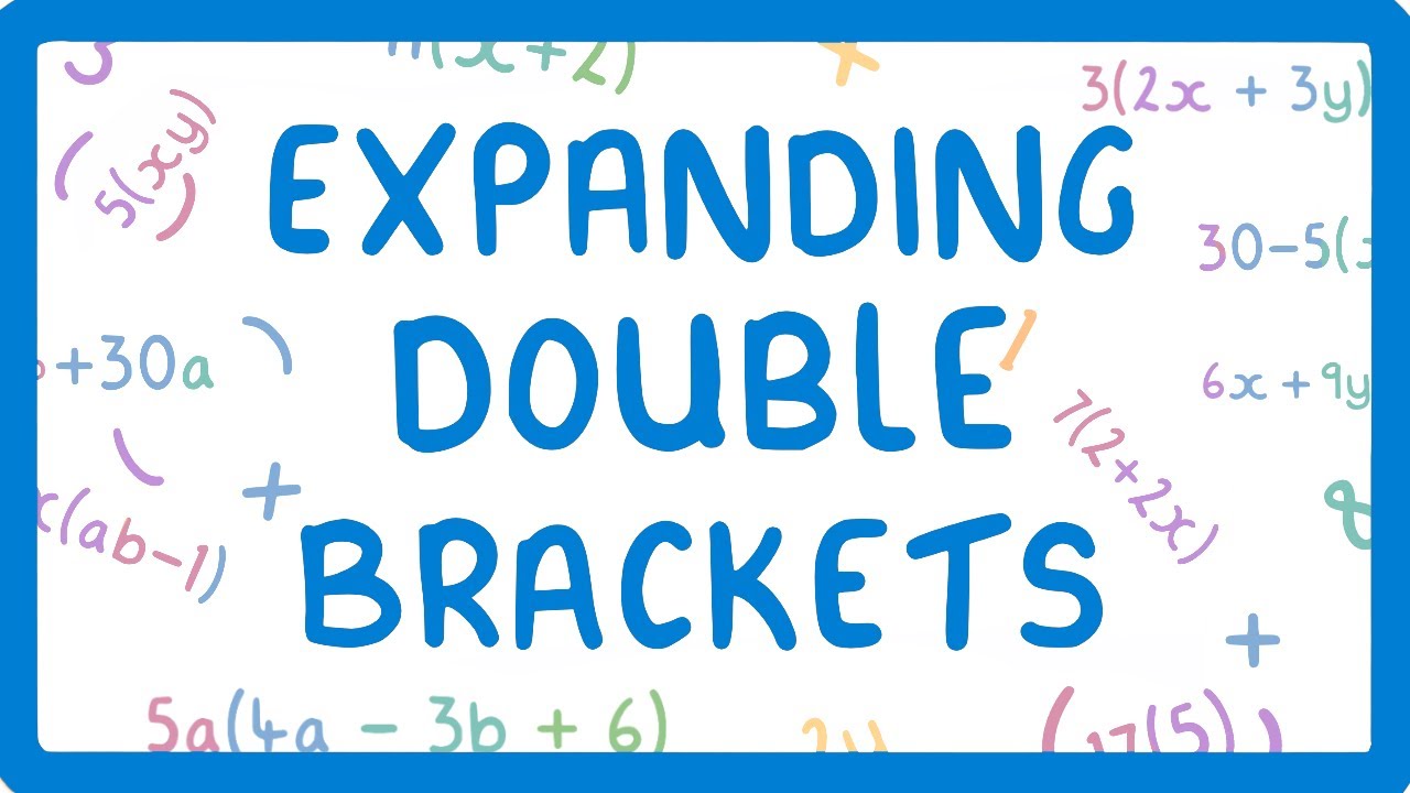 GCSE Maths - How to Expand Double Brackets