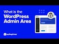 What Is The WordPress Admin Area