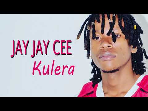 Jay Jay Cee - Kulera ( Official Audio )