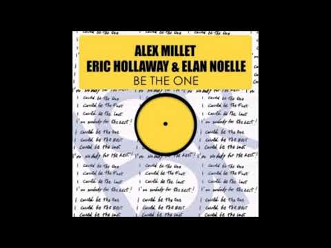 Alex Millet, Marc Hollaway, Elan Noelle - Be The One (Original Mix)