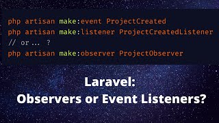 Eloquent Observers or Events Listeners? Which is Better?