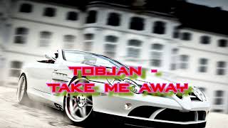 Tobjan - Take Me Away | 30 minutes (No Copyright Music)