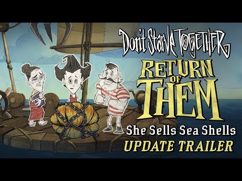 Don't Starve Together: Return of Them - She Sells Sea Shells [Update Trailer]