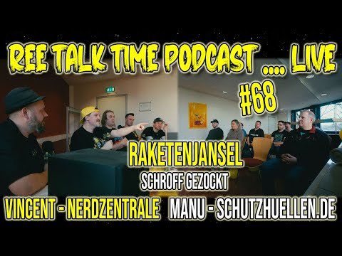Ree Talk Time PODCAST LIVE # 68 - Raketenjansel - Schroff Gezockt - Vincent - Manu/Schutzhuellen.de