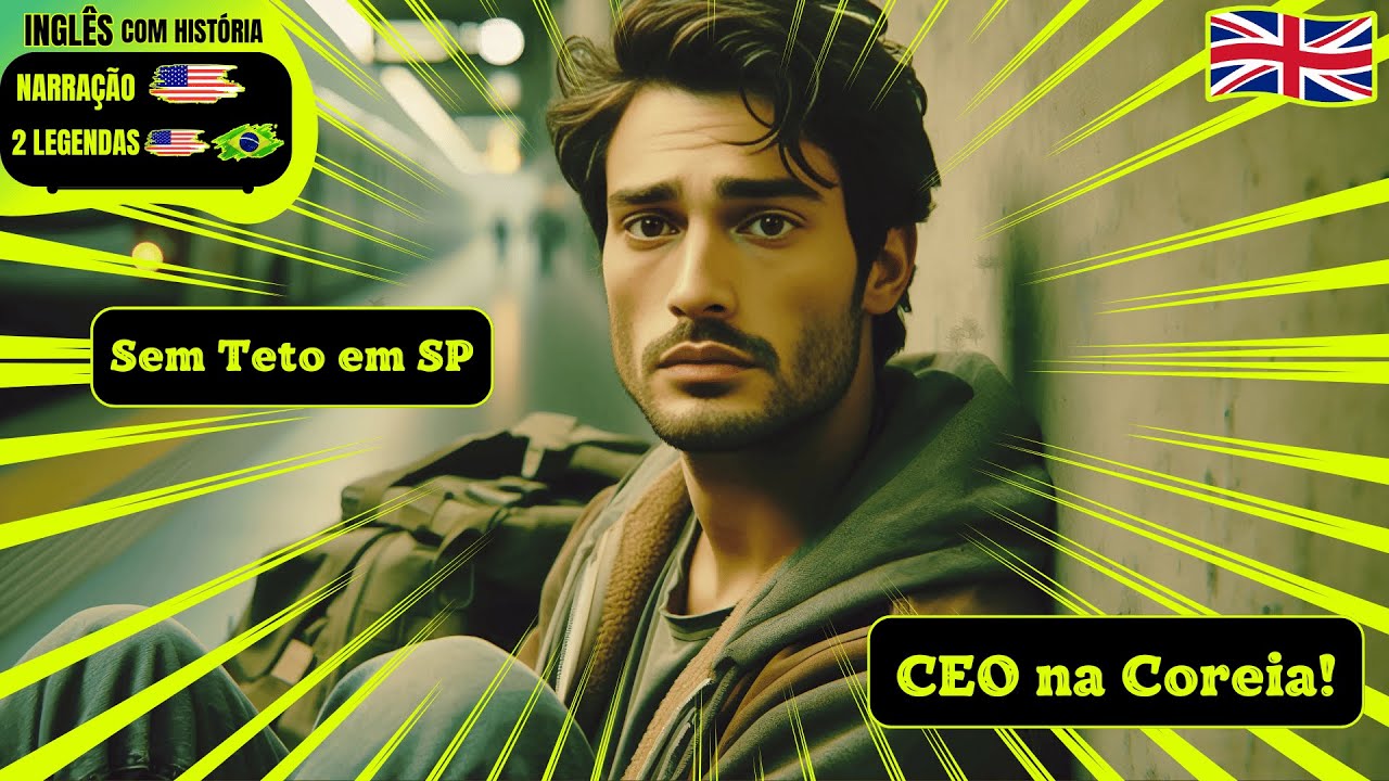 História Narrada em Inglês Legenda Dupla... De Morador de Rua em São Paulo a Chefe na Coreia!