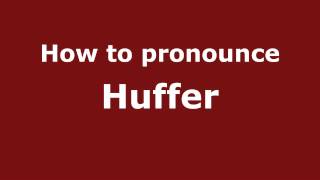 How to pronounce Huffer