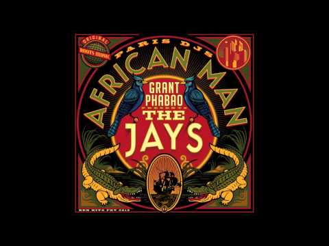 Grant Phabao & The Jays - African Man (Adrian Quesada Remix)