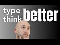 Type More Accurately Not Faster To Improve Your Thinking