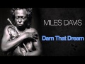 Miles Davis - Darn That Dream