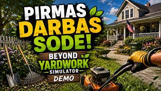 Pirmas Darbas Sode! Beyond Yardwork Simulator Lietuviškai