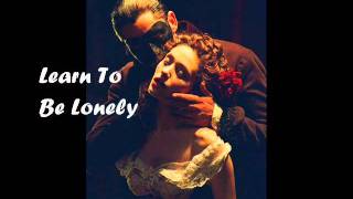 Phantom of the Opera - Learn To Be Lonely - AUDIO ONLY