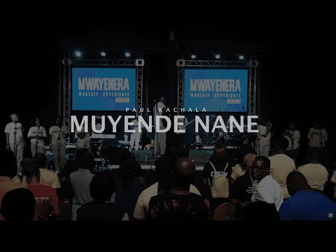 Paul Kachala - Muyende Nane[Live](Official video)