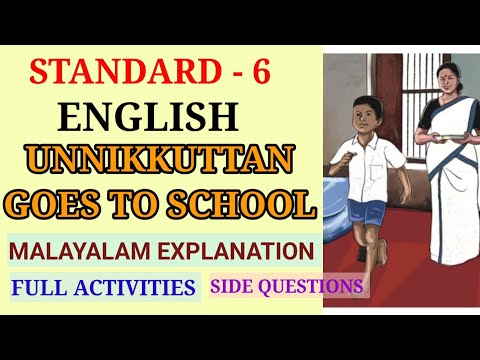 UNNIKKUTTAN GOES TO SCHOOL STD 6 ENGLISH UNIT 5 MALAYALAM EXPLANATION | SIDE QUESTIONS |  ACTIVITIES