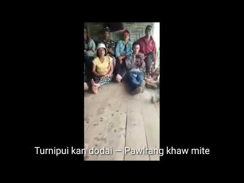 Turnipui kan do dai – Pawlrang khaw mite