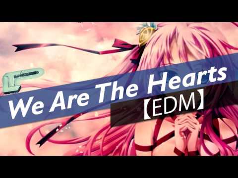 【EDM】EXGF - We Are The Hearts