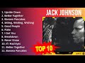 J A C K J O H N S O N 2023 MIX Top 10 Best Songs Greatest Hits Full Album