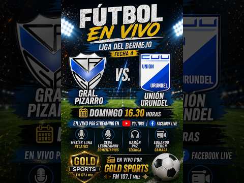 PIZARRO VS. UNION URUNDEL - EN VIVO GOLD FM 107.1 MHZ