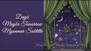 Download lagu DAY6 데이식스  - Maybe Tomorrow Myanmar Subtitle mp3