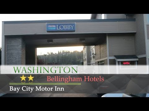 Bay City Motor Inn - Bellingham Hotels, Washington