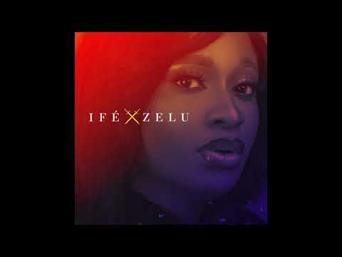 Ifé - Zelu (Official Audio)