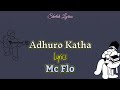 Adhuro Katha Lyrics - Mc Flo.