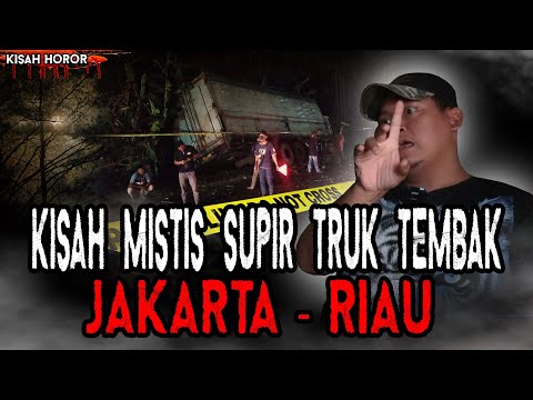 KISAH MISTIS SUPIR TRUK BERENG KELUARGA! BIKIN BULU KAKI MERINDING