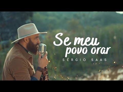 Se Meu Povo Orar | Sérgio Saas | VÍDEO COM LETRA